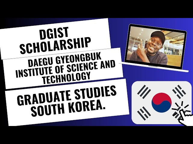 DAEGU GYEONGBUK GRADUATE SCHOLARSHIP FOR FALL 2024. #dgist