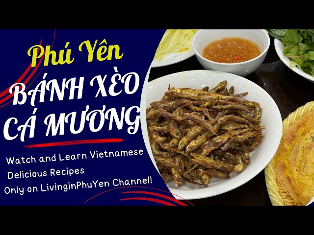 CRISPY FRIED MUONG FISH, MUONG FISH PANCAKES with rich Phu Yen flavor.