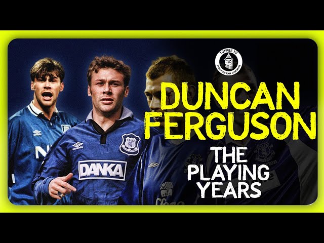 Duncan Ferguson | The Playing Years | My Life At Everton | Exclusive Interview