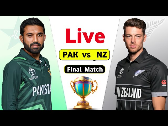 Pakistan Vs New Zealand Live - Final Match  | PAK vs NZ Live Cricket Match Today | PAK vs NZ Final