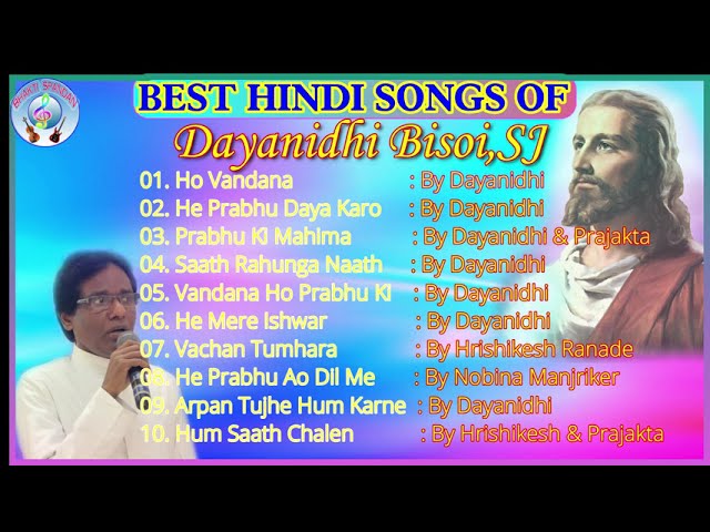 Christian Hindi Songs | Best Christian Hindi Songs |  Hindi Church Songs | Dayanidhi Bisoi SJ |