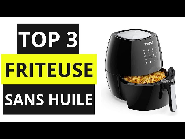 TOP 3 Meilleur Friteuse Sans Huile 2021