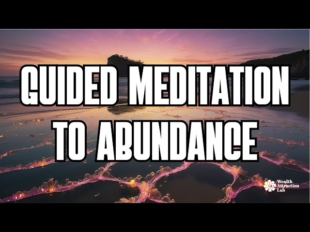 River of Abundance: 15 Minute Guided Meditation