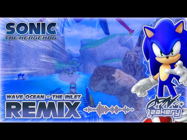 Sonic ‘06 - Wave Ocean - The Inlet (ZAKERY REMIX) #Sonic06 #SonicTheHedgehog