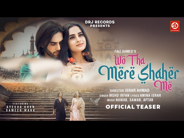 Wo Tha Mere Shaher Me - Teaser | Sameer Mark | Ayesha Khan | Mohammed Irfan | Drj Records New Song