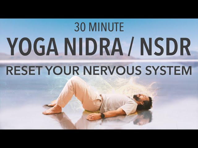 30 Minute Yoga Nidra NSDR: Reset Your Nervous System