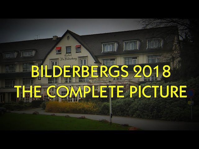 Live! BILDERBERG 2018 COMPLETELY EXPOSED!