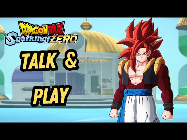 SPARKING! ZERO LETS TALK AND PLAY!