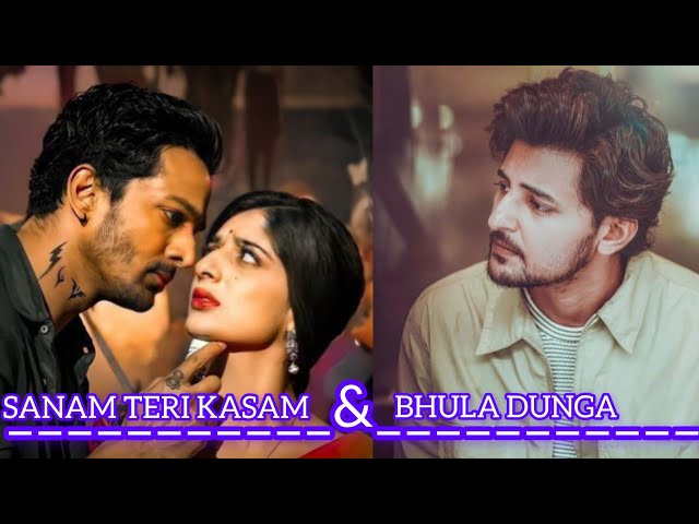 SANAM TERI KASAM & BHULA DUNGA|| MASHUP SONG 2025