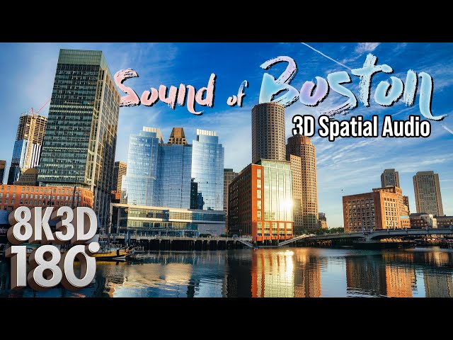 What Boston Sounds Like in Spatial Audio - a VR180 City 3D Soundscapes ASMR Experience