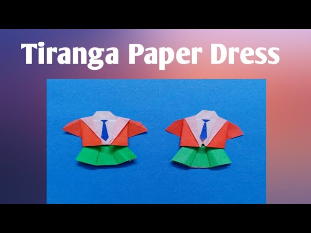 Tiranga Dress | Tricolour Dress | Republic Day Craft | Origami Dress