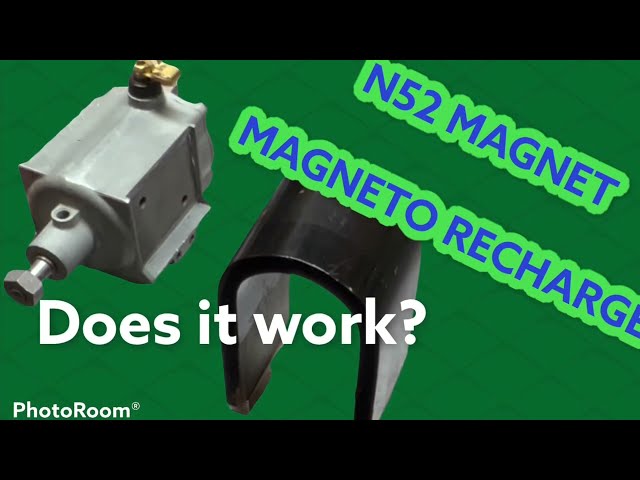 RECHARGE A MAGNET /MAGNETO WITH AN N52 MAGNET?