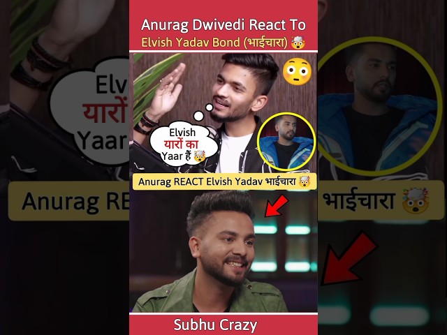 Anurag Dwivedi React To Elvish Yadav 😱🤯 #elvishyadav #anuragdwivedi