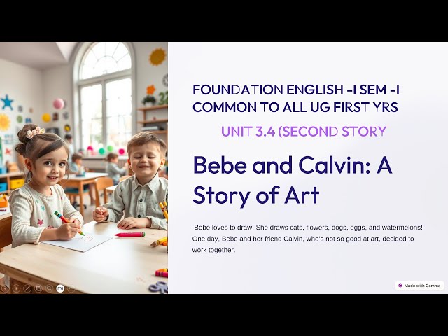 FOUNDATION ENGLISH -I #SEM-I# UNIT 3.4 #THREE SIDEWAY STORIES # BEBE'S STORY