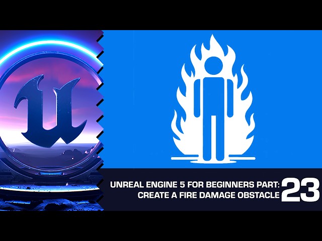 Creating a Fire Damage Obstacle (Damage per Second): Unreal Engine 5 for Beginners #23