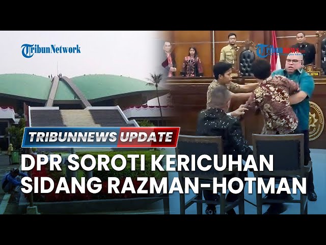 🔴 LIVE: DPR Soroti Kericuhan Sidang Razman Vs Hotman Paris di PN Jakut, Desak MA Ambil Langkah Tegas