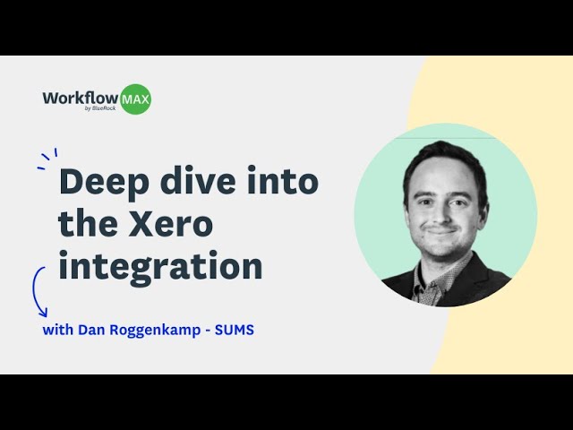 Xero integration webinar with Dan Roggenkamp