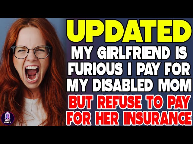 My Girlfriend Is Furious I Pay For My Disabled Mom but Won’t Pay Her Insurance