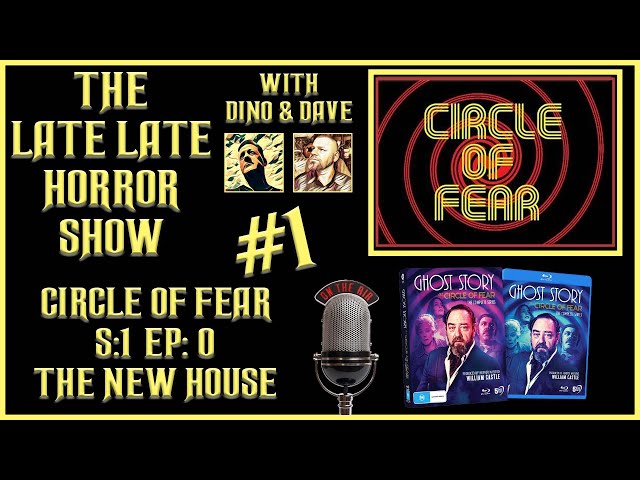 Circle of Fear (AKA Ghost Story ) Podcast | S:1 E:0 The new House ( TV 1972 )  With Dino & Dave #1