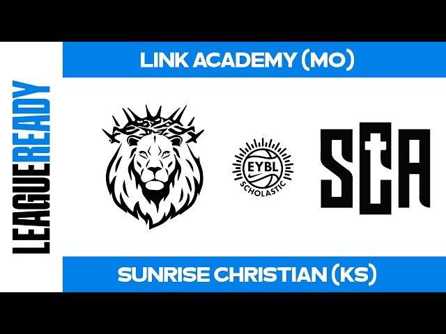 EYBL Scholastic - Link Academy (MO) vs. Sunrise Christian Academy (KS)