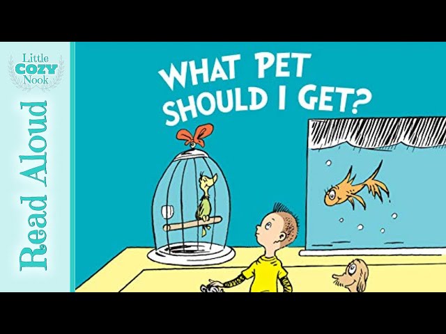 What Pet Should I Get? by Dr. Seuss | READ ALOUD for Kids