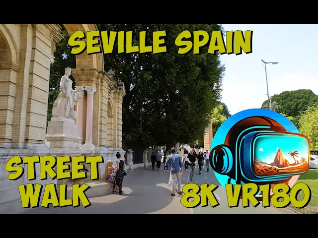 06 Seville Spain - Walk from Parque de María Luisa 8K 4K VR180 3D Travel