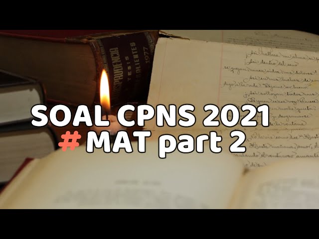 kumpulan soal TIU HOTS matematika cpns 2021 part 2