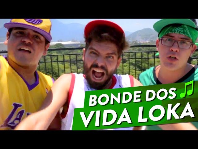 BONDE DOS VIDA LOKA