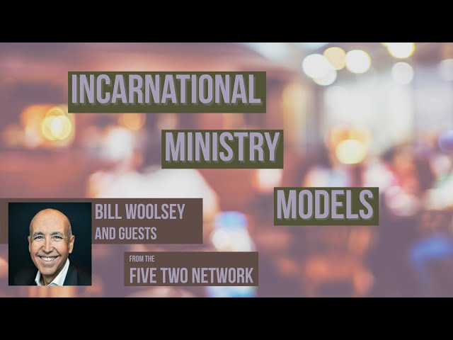 Incarnational Ministry Models