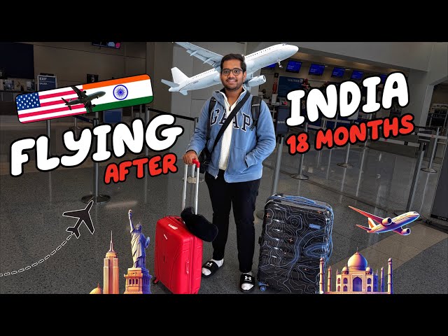 Finally Back to India After 18 Months : USA to INDIA Travel ✈️❤️