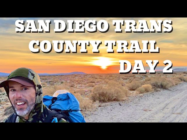 San Diego Trans County Trail - Salton Sea to Lake Cuyamaca Day 2  Traversing the Anza Borrego Desert