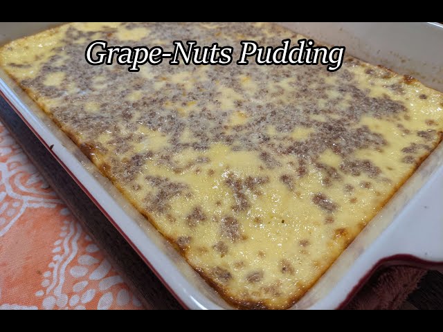 Grandma's Cookbook- Grape-Nuts Pudding