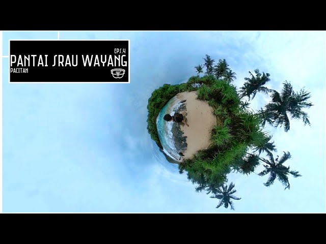 Ep.4 : Virtual Tour | Pantai Srau Wayang, Pacitan, Jawa Timur | 360° - 4K Video