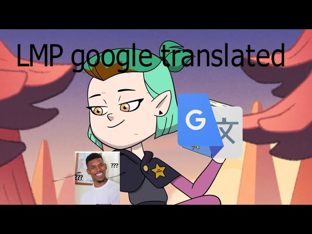 LMP google translated