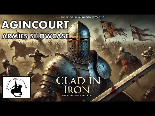 CLAD IN IRON - Perry Agincourt Range SHOWCASE