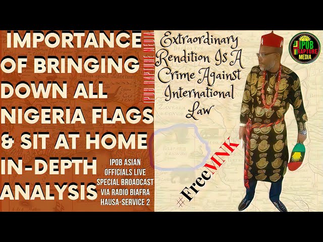 The Aftermath Of Removing Nigeria Flags In Biafra-Land & The 1 Month Sit At Home Exercise.