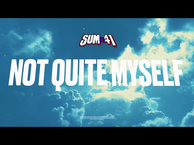 Sum 41 - Not Quite Myself (Official Visualizer)