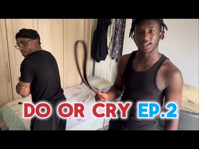 Do or Cry - Episode 2