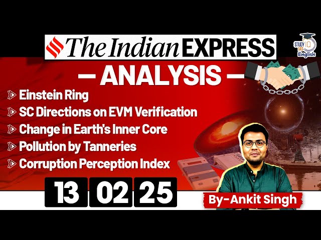 The Indian Express Analysis | 13 February 2025 | Daily Newspaper Analysis | UPSC CSE 2025