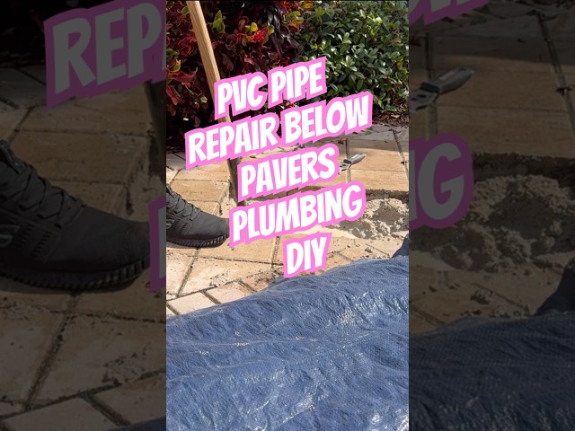 PVC Pipe Repair Below Pavers - Plumbing Repair & DIY - Ultra Plumbing & Drain Cleaning