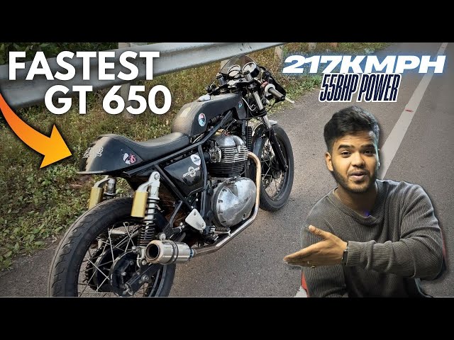 THIS CONTINENTAL GT 650 : 217 KMPH WITH 55 BHP POWER! 😱 Fastest GT 650 in India 🇮🇳