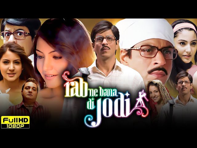 Rab Ne Bana Di Jodi Full Movie Story Explained | Shah Rukh Khan, Anushka Sharma