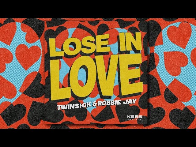 TWINSICK & Robbie Jay - Lose In Love [Official Lyric Video]