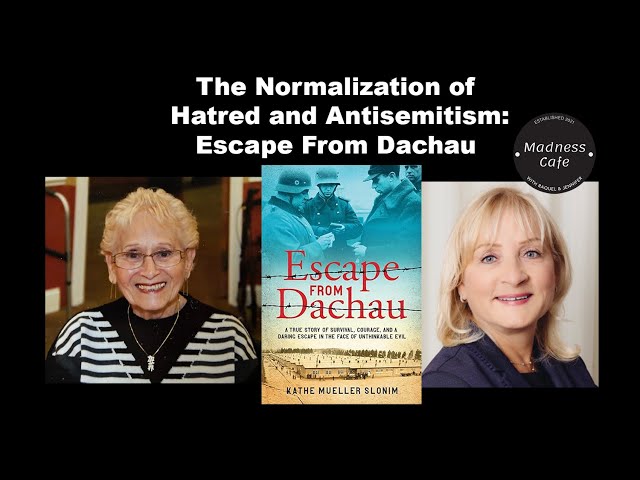 The Normalization of  Hatred And Antisemitism: Escape From Dachau with Susan Servais