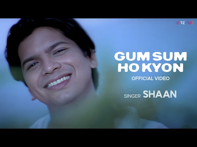 Shaan - Gum Sum Ho Kyon (Official Video) | Tanha Dil | Superhit Indie Pop Song