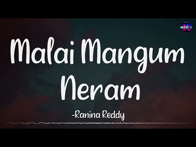 𝗠𝗮𝗹𝗮𝗶 𝗠𝗮𝗻𝗴𝘂𝗺 𝗡𝗲𝗿𝗮𝗺 (Lyrics) - Ranina Reddy | Prakash Nikki | Rowthiram /\ #MalaiMangumNeram