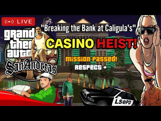 GTA San Andreas CALIGULA'S Casino Heist Mission