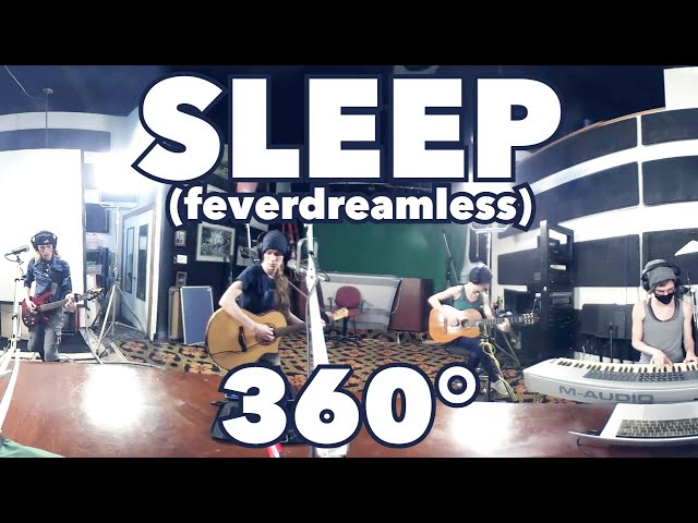 Sleep (Feverdreamless) – 360° Session