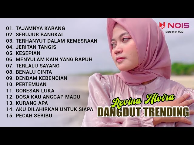 REVINA ALVIRA "TAJAMNYA KARANG - SEBUJUR BANGKAI" | KUMPULAN DANGDUT TRENDING COVER BY REVINA ALVIRA