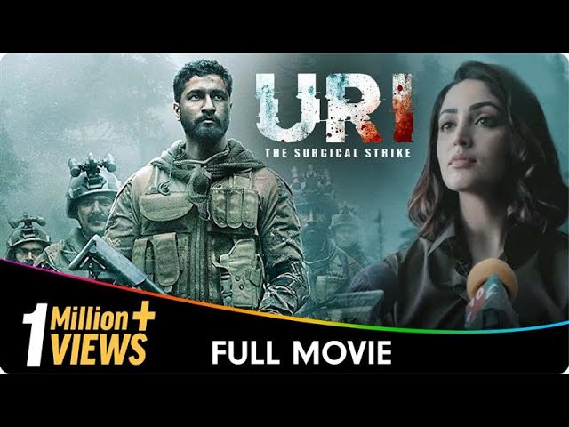 Uri : The Surgical Strike - Hindi Patriotic Full Movie - Vicky Kaushal, Yami Gautam, Paresh Rawal